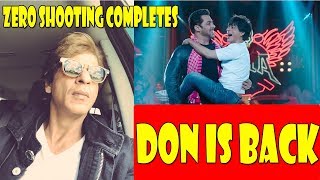 Watch ZERO Shooting Completed I Don Jald Aa Raha Hai I SRK Video