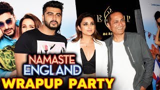 Watch Namaste England Wrap Party | Arjun Kapoor, Parineeti Chopra Video