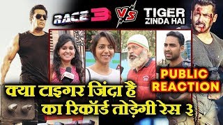 Watch Will RACE 3 BEAT Tiger Zinda Hai Collection | Public Reaction | Salman Khan Video