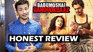 Watch Babumoshai Bandookbaaz Movie Review - Honest Movie Review - Nawazuddin Siddiqui, Bidita Bag Video