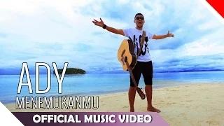 Watch Ady - Menemukanmu (Official Music Video) Video