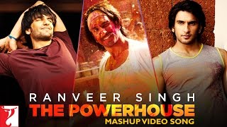 Watch Ranveer Singh | The Powerhouse - Mashup Video Song Video