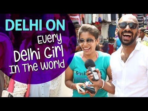 Watch Delhi On Every Delhi Girl Video