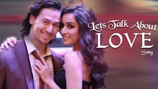 Watch Love Baaghi NEW SONG ft Tiger Shroff & Shraddha Kapoor RELEASES Video