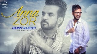 Watch Latest Punjabi Song || Anna Zor || Happy Raikoti Video