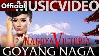 Watch Nagoya Victoria - Goyang Naga (Official Music Video) Video