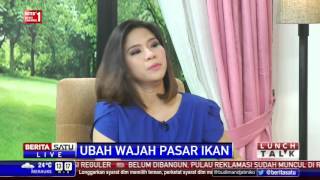 Watch Lunch Talk: Ubah Wajah Pasar Ikan # 1 Video