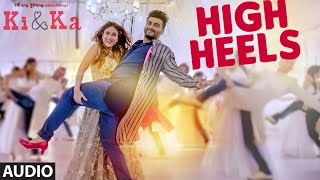 Watch HIGH HEELS Full SONG (Audio) | KI & KA | Meet Bros ft. Jaz Dhami, Honey Singh Video