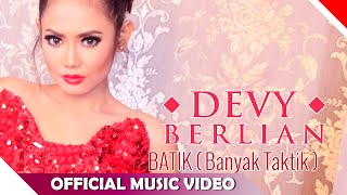 Watch Devy Berlian - BATIK ( Banyak Taktik ) - Official Music Video Video