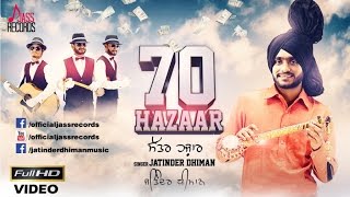 Watch Latest Punjabi Song  | 70 Hazaar | Jatinder Dhiman Video