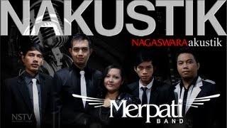 Watch NAKUSTIK - Merpati Band (Official Music Video) Video