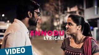 Watch Ennodu | Tamil Song with Lyrics | Maalai Nerathu Mayakkam | Amrit Video