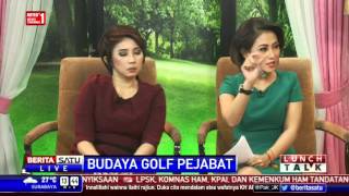 Watch Lunch Talk: Pejabat Tersandung Golf #3 Video