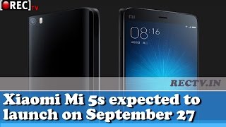 Watch Xiaomi Mi 5s expected to launch on September 27 ll latest gadget news updates Video