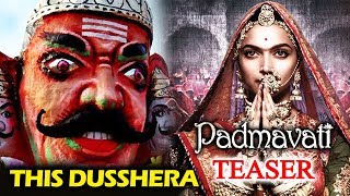 Watch Padmavati TEASER To Release On Dusshera 2017 | Deepika Padukone, Ranveer Singh, Shahid Kapoor Video