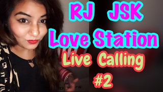 Watch RJ JSK Love Station - LIVE Calling #2 Video