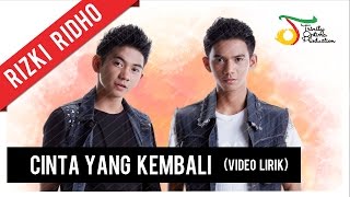 Watch RizkiRidho - Cinta Yang Kembali (Video Lirik) Video