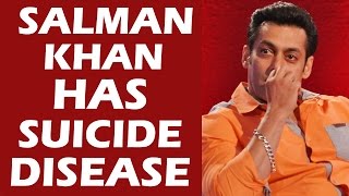 Watch Salman Khan's Painful SUICIDE Disease - Know Everything About It Video