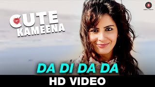 Watch Da Di Da Da - Cute Kameena | Krsna Solo | Nishant Singh & Kirti Kulhari Video