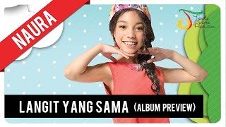 Watch Naura - Langit Yang Sama | Album Preview Video