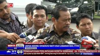 Watch Jaksa Agung Sebut Eksekusi Mati Dilaksanakan Usai Lebaran Video