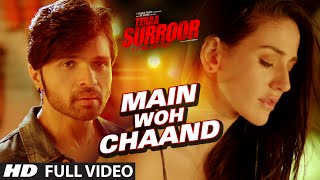 Watch MAIN WOH CHAAND Full Video Song | TERAA SURROOR | Himesh Reshammiya, Farah Karimaee Video