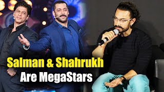 Watch Salman & Shahrukh Are HUGE Stars I Am Fan Of Them, Says Aamir Khan Video