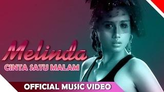 Watch Melinda - Cinta Satu Malam (Official Music Video) Video