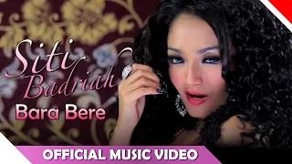 Watch Siti Badriah - Bara Bere (Official Music Video) Video