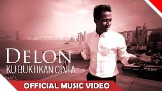 Watch Delon - Ku Buktikan Cinta (Official Music Video) Video