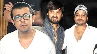 Watch Sonu Nigam UPSET On Sajid-Wajid For Going Against Him - Azaan Debate Video