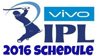 Watch IPL 2016 Schedule | Indian Premier League | VIVO Video
