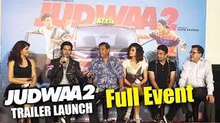 Watch Judwaa 2 Trailer Launch | Full HD Video | Varun Dhawan, Jacqueline, Taapsee Pannu, David Dhawan Video