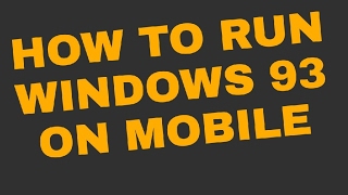 Watch How to run Windows 93 on mobile Video