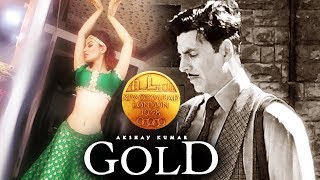 Watch Mouni Roy's FIRST LOOK From Akshay Kumar's GOLD Revealed Video