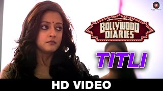 Watch Titli - Bollywood Diaries | Papon | Raima Sen | Vipin Patwa Video