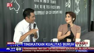 Watch Lunch Talk: Tingkatkan Kualitas Buruh #3 Video