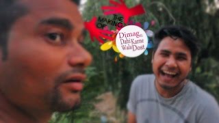 Watch Dimag Ki Dahi Karne Wala Dost (Making & Deleted Scenes) - desiLOLtv Video