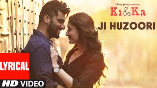Watch JI HUZOORI Video Song | KI & KA | Arjun Kapoor, Kareena Kapoor | Mithoon Video