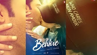 Watch Befikre First Look Is Out | Ranveer Singh, Vaani Kaoor, Steamy Kiss Video