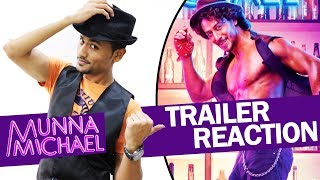 Watch Munna Michael TRAILER Reaction - Tiger Shroff, Nawazuddin, Niddhi Agerwal Video