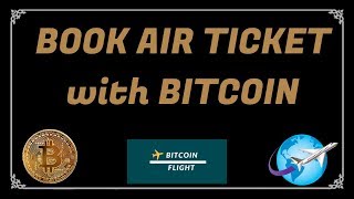 Watch How to book Flight ticket with BITCOIN Crytpo currency - International/domestic Video