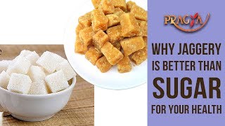 Watch Why Jaggery Is Better Than Sugar For Your Health | Dr. Preeti Chabbra (Ayurveda Expert) Video