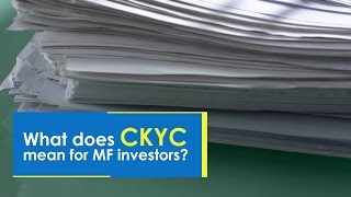 Watch What does CKYC mean for mutual fund investors? | ETWealth Video