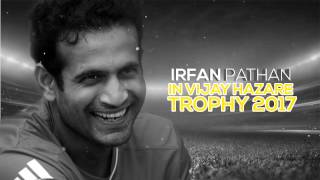Watch Irfan Pathan in Vijay Hazare Trophy 2017 Video