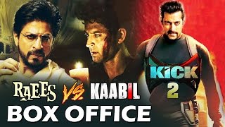 Watch RAEES BEATS KAABIL On Opening Day Battle, Salman's KICK 2 To Start In 2018 Video