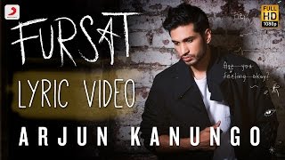 Watch Fursat - Arjun Kanungo | Official Lyric Video Video