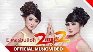 Watch 2 Unyu2 - E Masbuloh (Official Music Video) Video