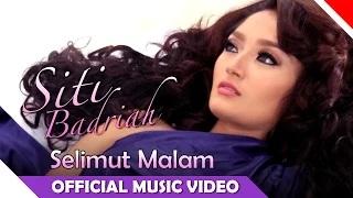 Watch Siti Badriah - Selimut Malam (Official Music Video) Video