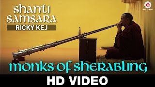 Watch Monks of Sherabling - Ricky Kej featuring The Monks of Sherabling Monastery Video